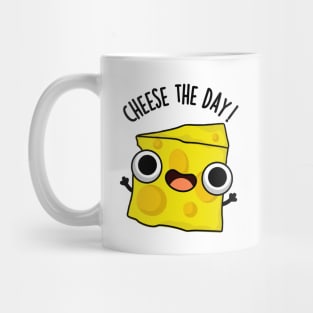 Cheese The Day Funny Food Puns Mug